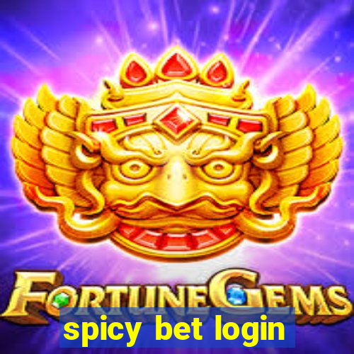 spicy bet login